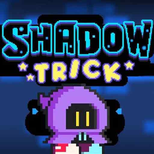 Shadow Trick